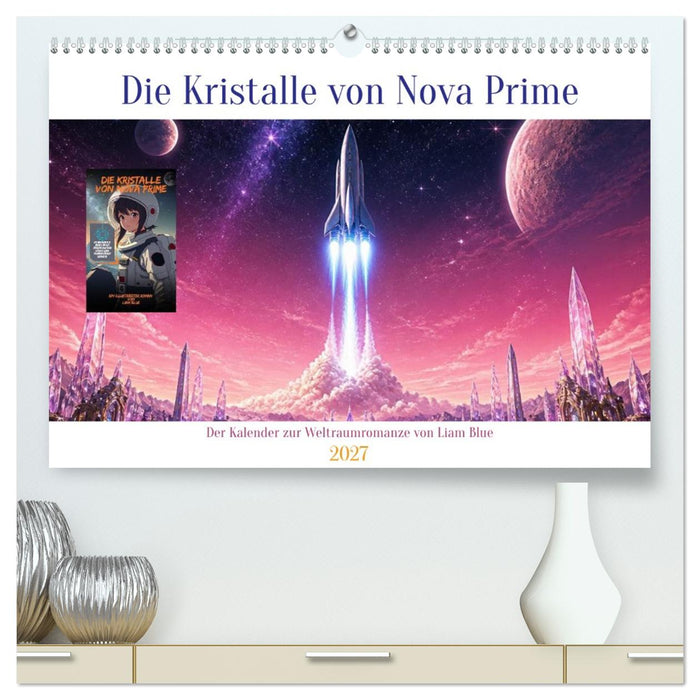 Die Kristalle von Nova Prime (CALVENDO Premium Wandkalender 2027)