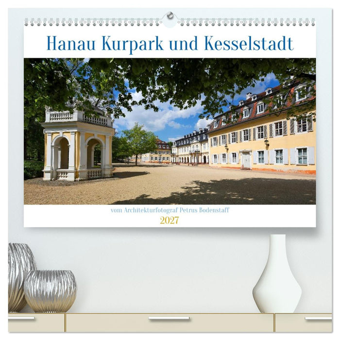 Hanau Kurpark und Kesselstadt (CALVENDO Premium Wandkalender 2027)