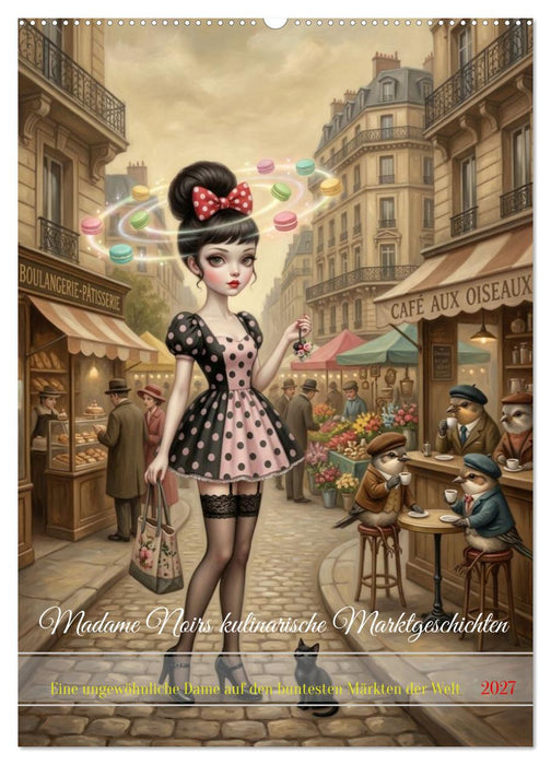 Madame Noirs kulinarische Marktgeschichten (CALVENDO Wandkalender 2027)
