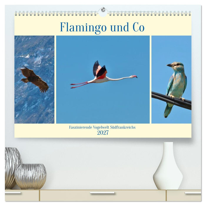 Flamingo und Co - Faszinierende Vogelwelt Südfrankreichs (CALVENDO Premium Wandkalender 2027)