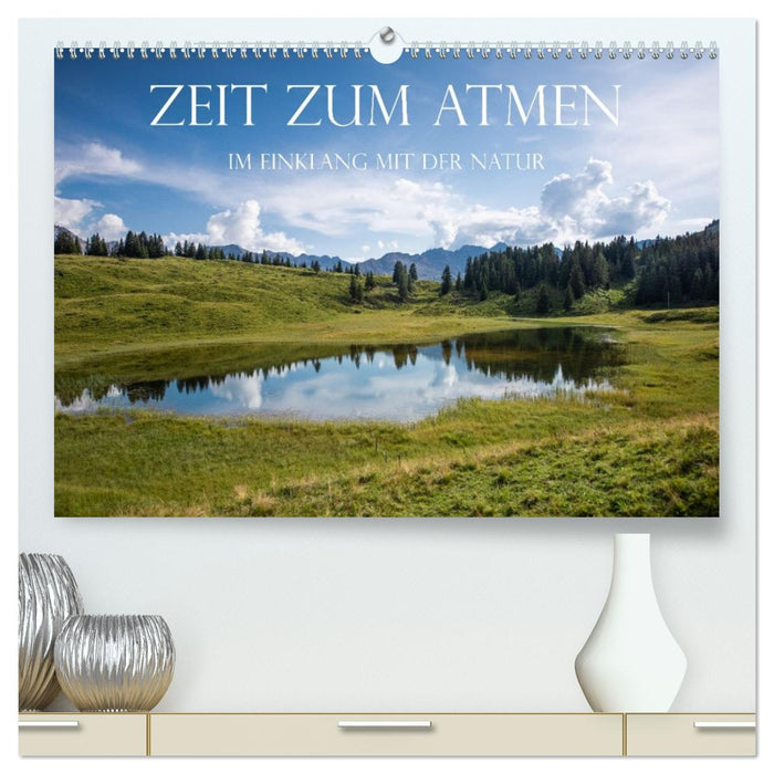 Zeit zum Atmen - im Einklang mit der Natur (CALVENDO Premium Wandkalender 2027)