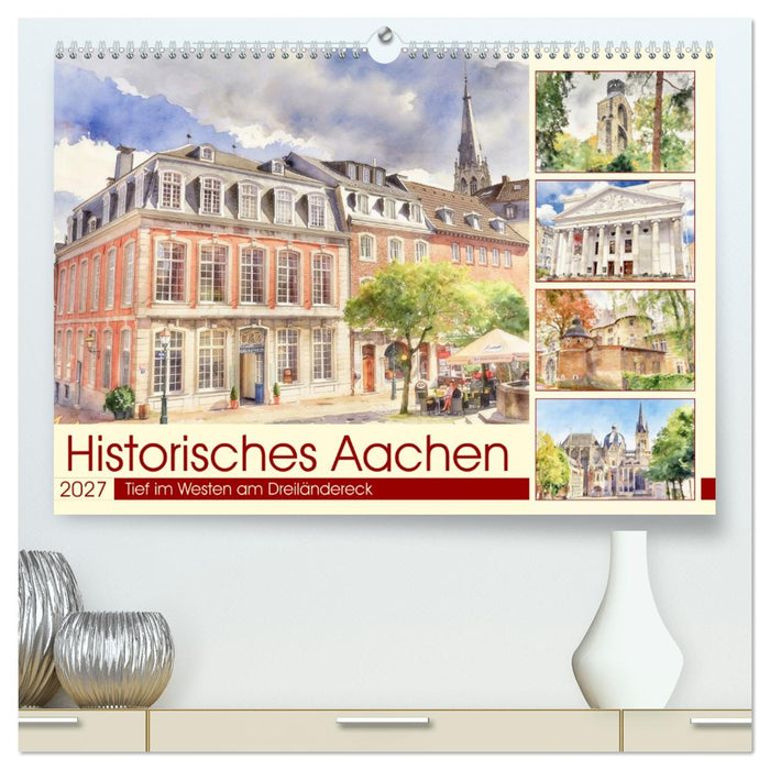 Historisches Aachen (CALVENDO Premium Wandkalender 2027)