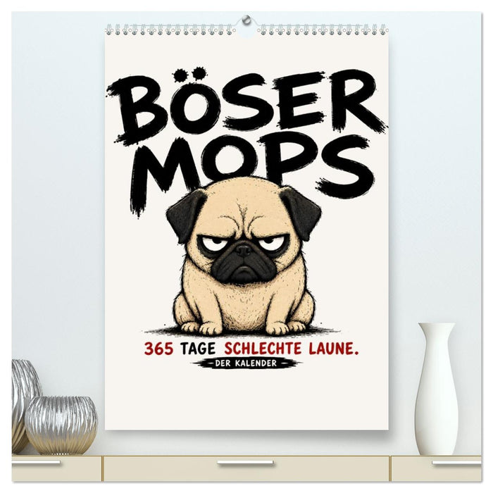 BÖSER MOPS: 365 Tage schlechte Laune (CALVENDO Premium Wandkalender 2027)