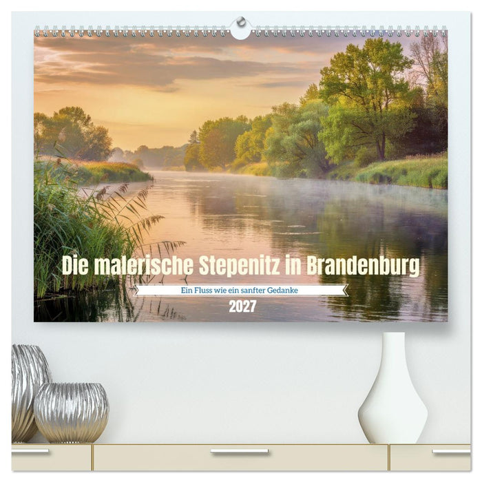 Die malerische Stepenitz in Brandenburg (CALVENDO Premium Wandkalender 2027)