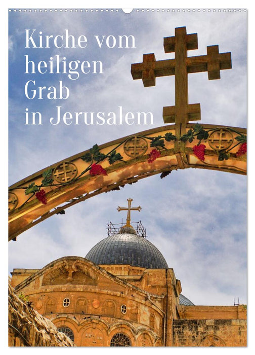 Kirche vom heiligen Grab in Jerusalem (CALVENDO Wandkalender 2027)