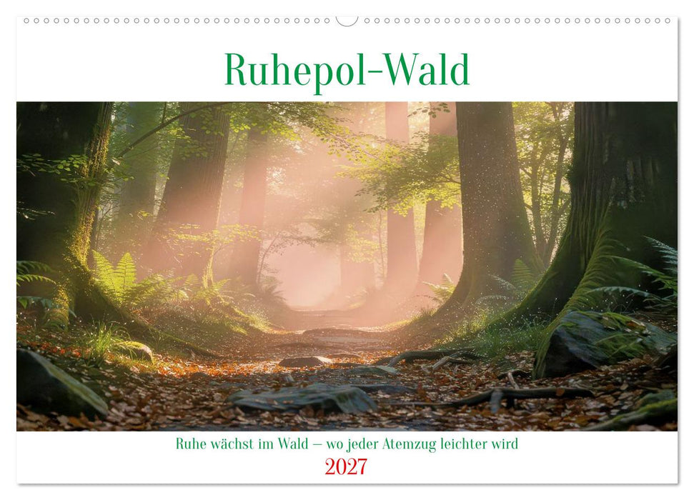 Ruhepol-Wald (CALVENDO Wandkalender 2027)