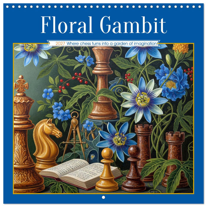 Floral Gambit (CALVENDO Monthly Calendar 2027)