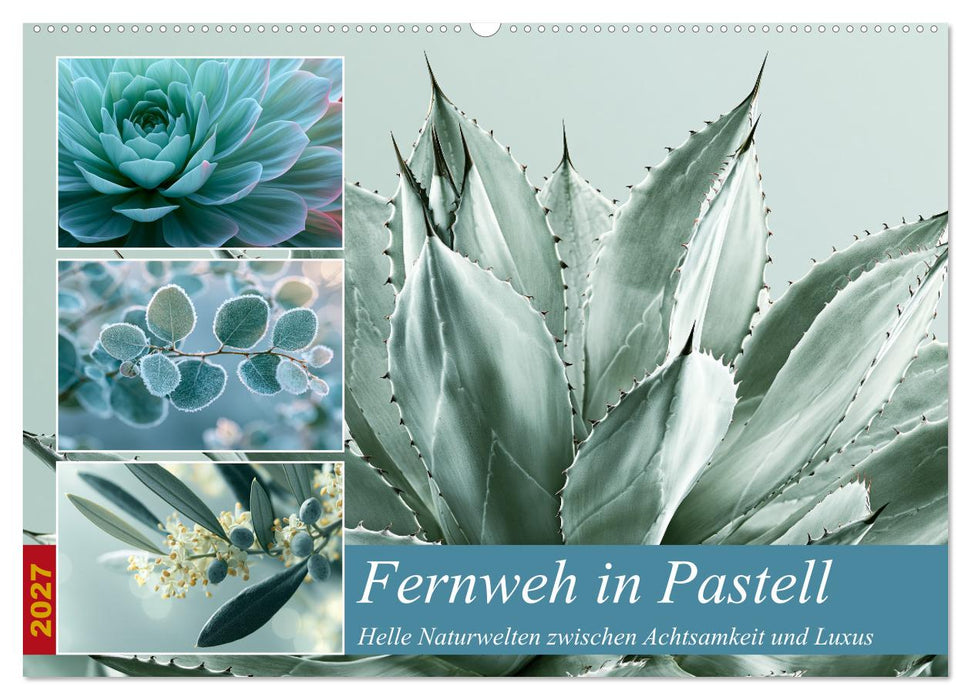 Fernweh in Pastell (CALVENDO Wandkalender 2027)