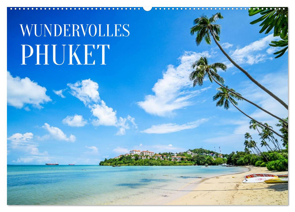 Wundervolles Phuket (CALVENDO Wandkalender 2027)