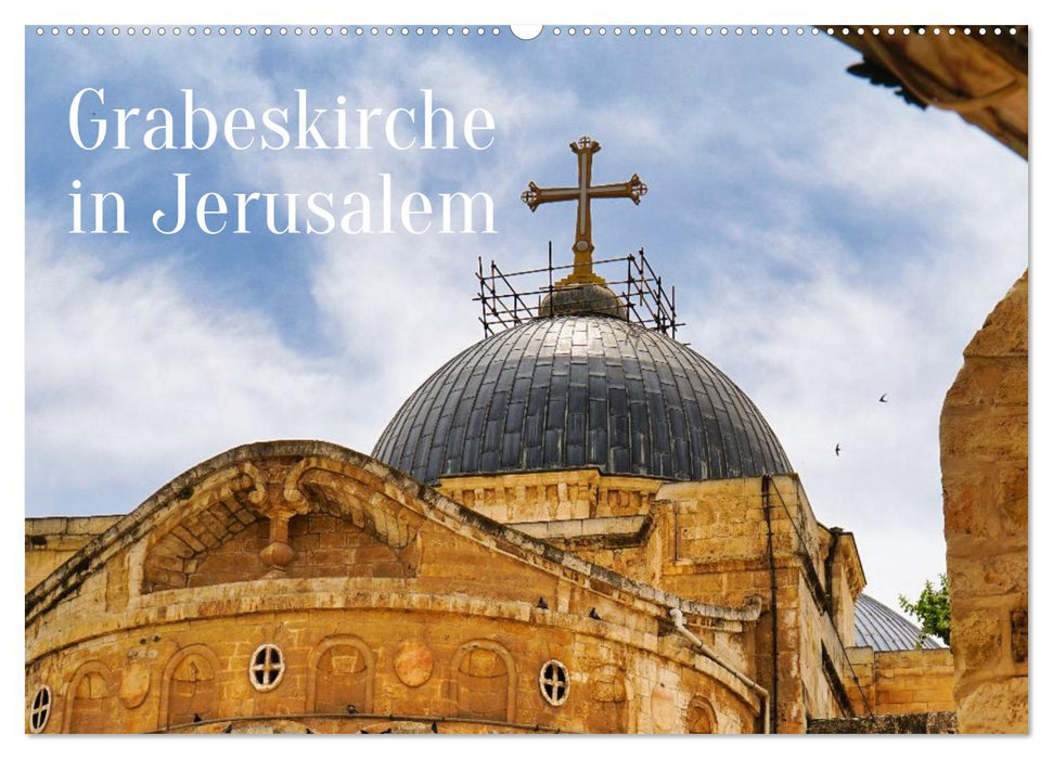 Grabeskirche in Jerusalem (CALVENDO Wandkalender 2027)