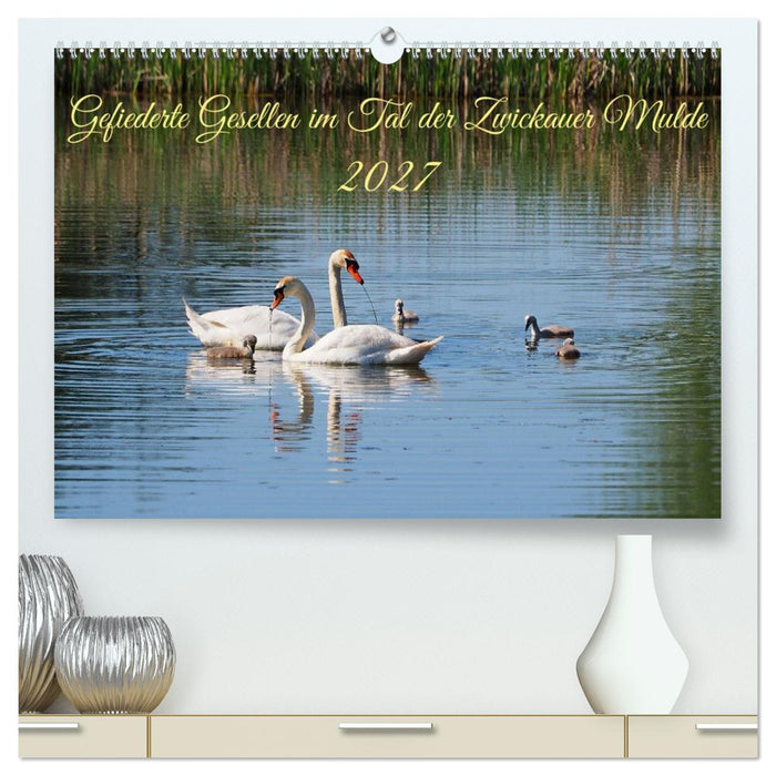 Gefiederte Gesellen im Tal der Zwickauer Mulde (CALVENDO Premium Wandkalender 2027)