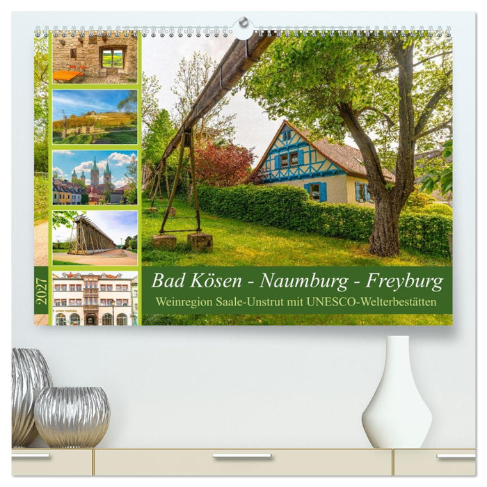 Bad Kösen - Naumburg - Freyburg (CALVENDO Premium Wandkalender 2027)