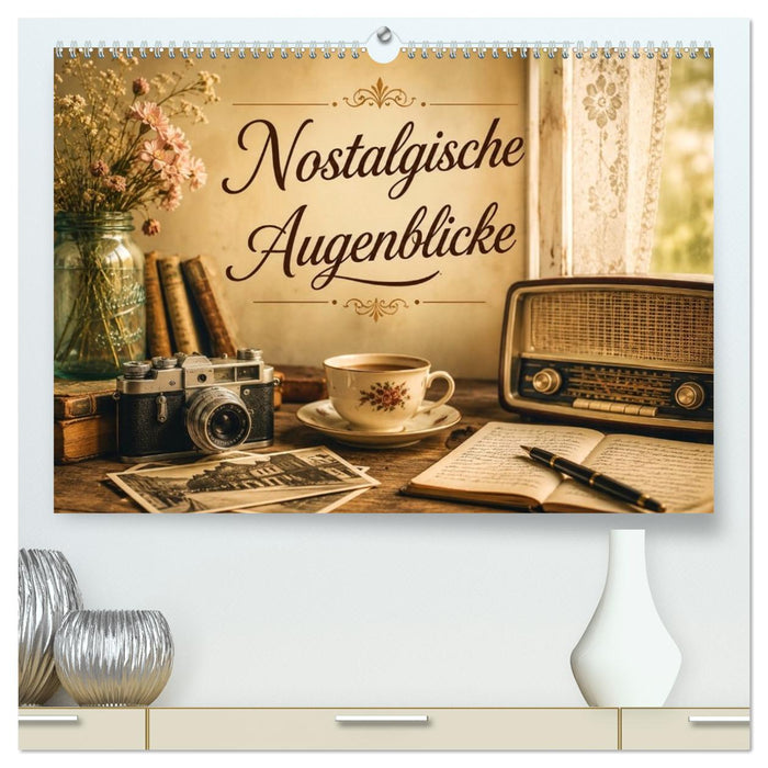 Nostalgische Augenblicke (CALVENDO Premium Wandkalender 2027)