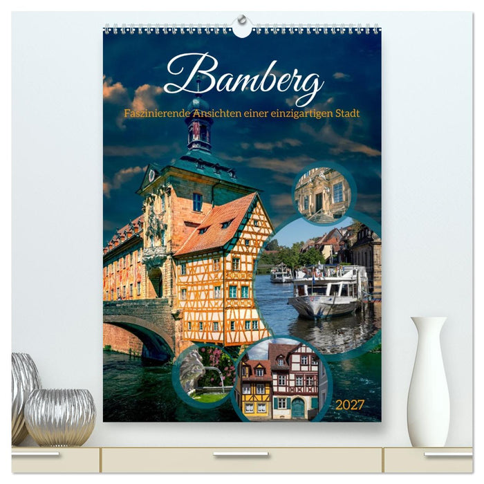 Bamberg - Faszinierende Ansichten einer einzigartigen Stadt (CALVENDO Premium Wandkalender 2027)
