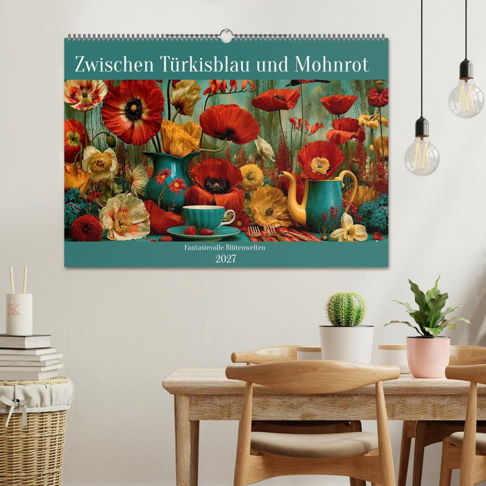 Zwischen Türkisblau und Mohnrot (CALVENDO Wandkalender 2027)