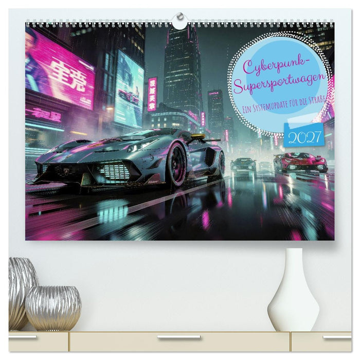 Cyberpunk-Supersportwagen (CALVENDO Premium Wandkalender 2027)