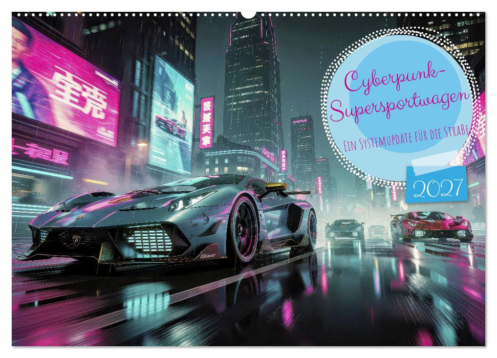 Cyberpunk-Supersportwagen (CALVENDO Wandkalender 2027)