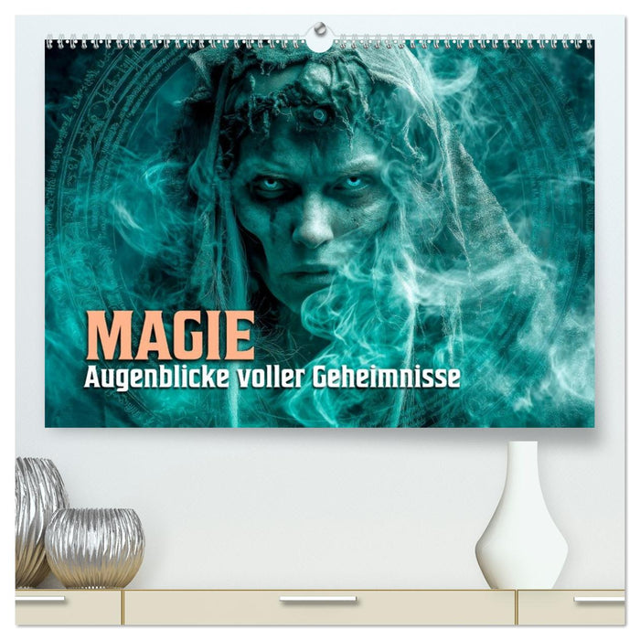 Magie - Augenblicke voller Geheimnisse (CALVENDO Premium Wandkalender 2027)