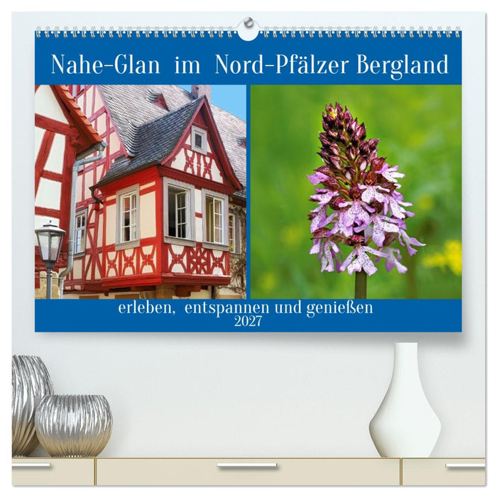 Nahe-Glan im Nord-Pfälzer Bergland (CALVENDO Premium Wandkalender 2027)
