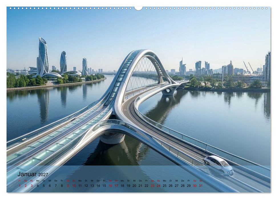 Brücken der Zukunft (CALVENDO Premium Wandkalender 2027)