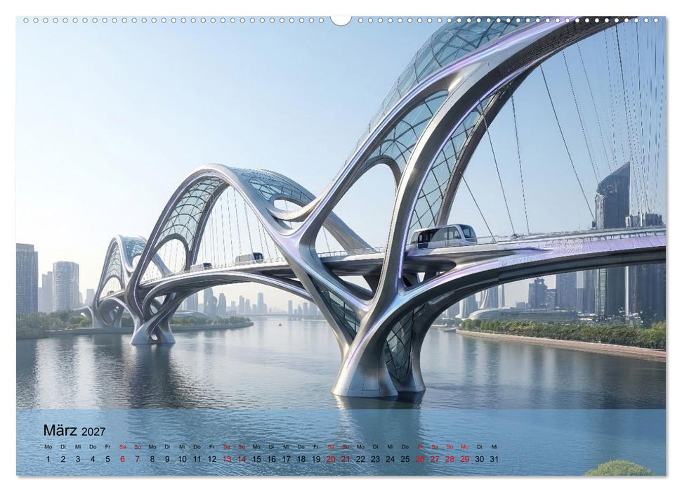 Brücken der Zukunft (CALVENDO Premium Wandkalender 2027)