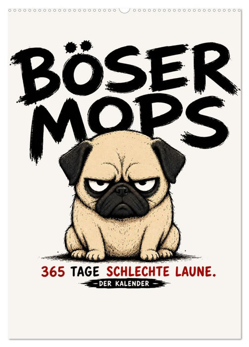 BÖSER MOPS: 365 Tage schlechte Laune (CALVENDO Wandkalender 2027)