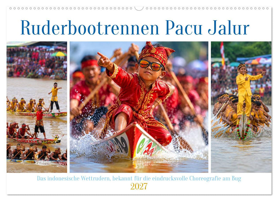 Ruderbootrennen Pacu Jalur (CALVENDO Wandkalender 2027)