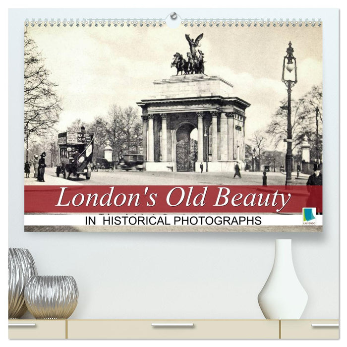 London's Old Beauty on historical photographs (CALVENDO Premium-Calendar 2027)