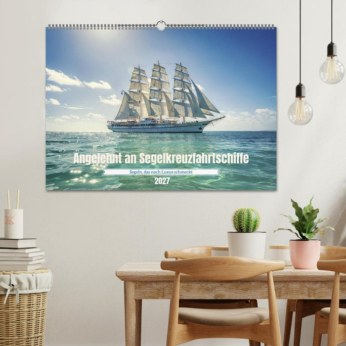 Angelehnt an Segelkreuzfahrtschiffe (CALVENDO Wandkalender 2027)