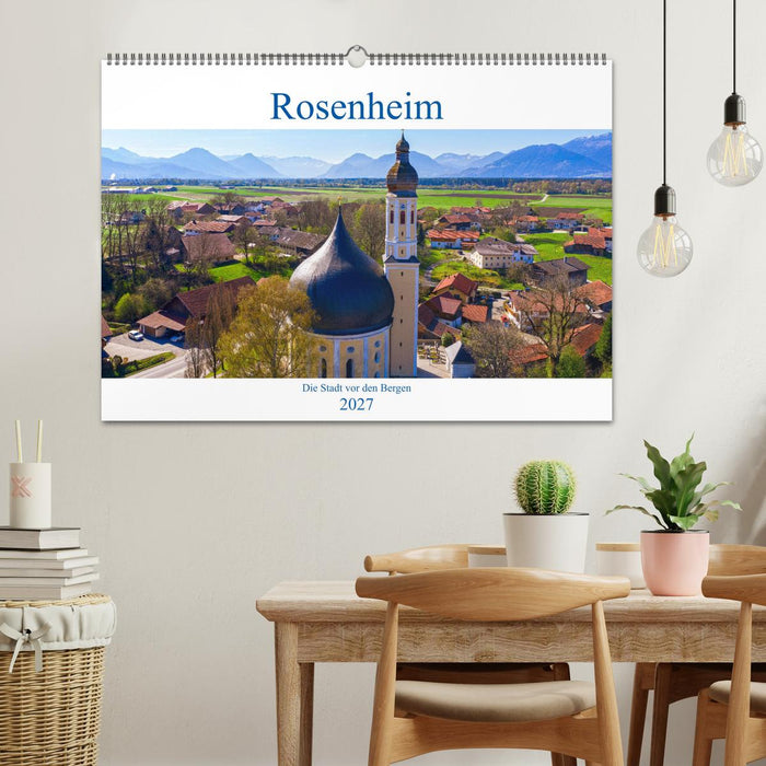 Rosenheim - Die Stadt vor den Bergen (CALVENDO Wandkalender 2027)