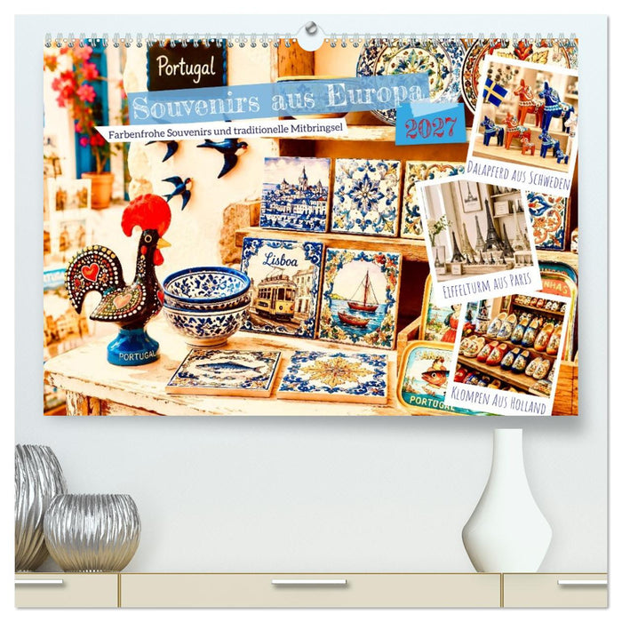 Souvenirs aus Europa (CALVENDO Premium Wandkalender 2027)
