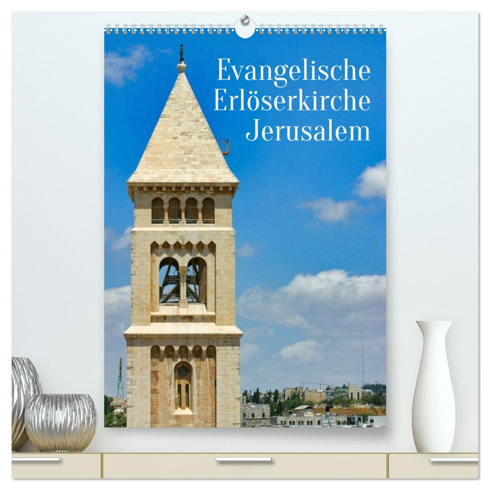 Evangelische Erlöserkirche Jerusalem (CALVENDO Premium Wandkalender 2027)