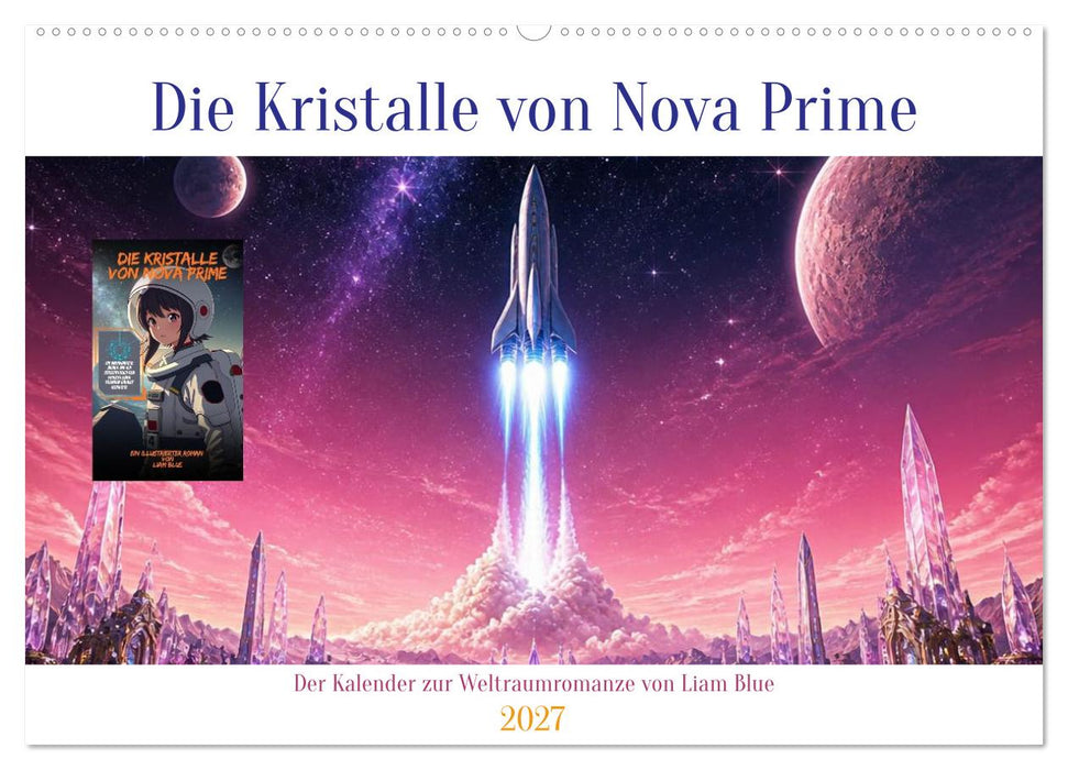 Die Kristalle von Nova Prime (CALVENDO Wandkalender 2027)