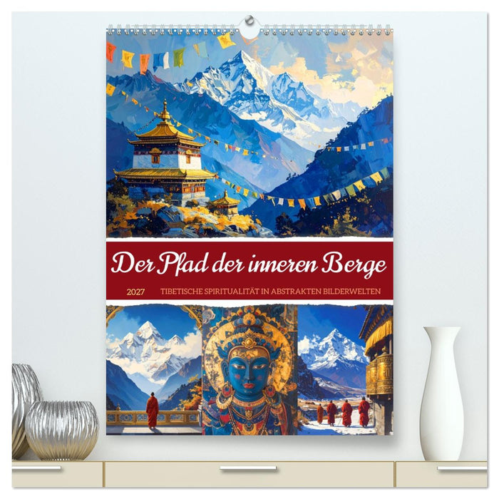Der Pfad der inneren Berge (CALVENDO Premium Wandkalender 2027)