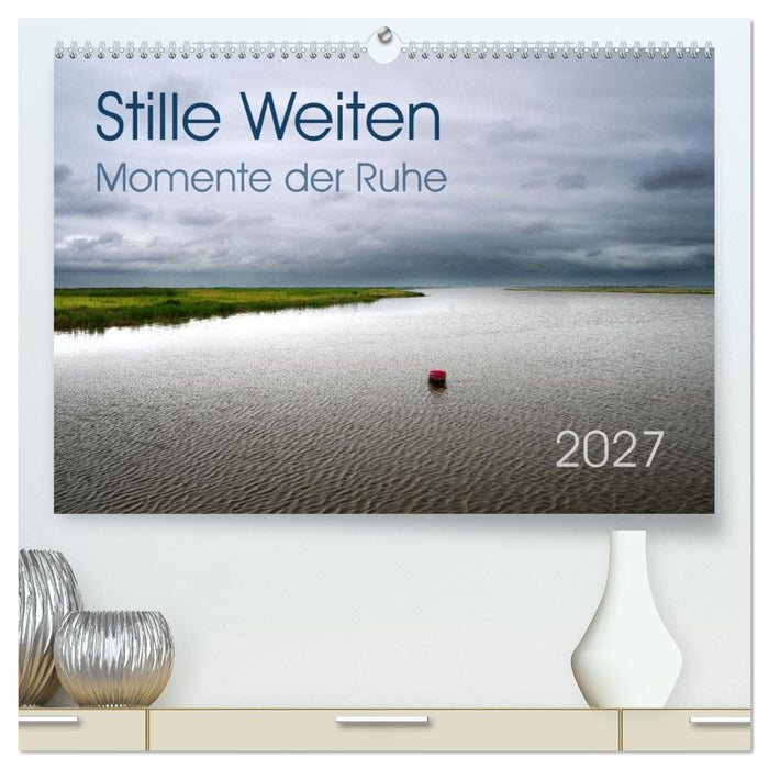 Stille Weiten (CALVENDO Premium Wandkalender 2027)