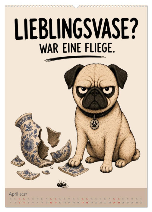 Der böse Mops war es wahrscheinlich. (CALVENDO Wandkalender 2027)