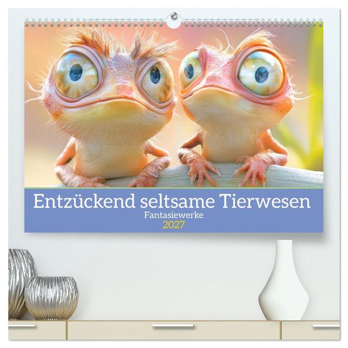 Entzückend seltsame Tierwesen - Fantasiewerke (CALVENDO Premium Wandkalender 2027)