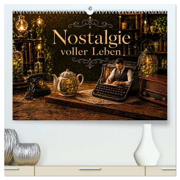 Nostalgie voller Leben (CALVENDO Premium Wandkalender 2027)