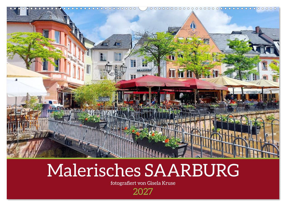 Malerisches Saarburg (CALVENDO Wandkalender 2027)