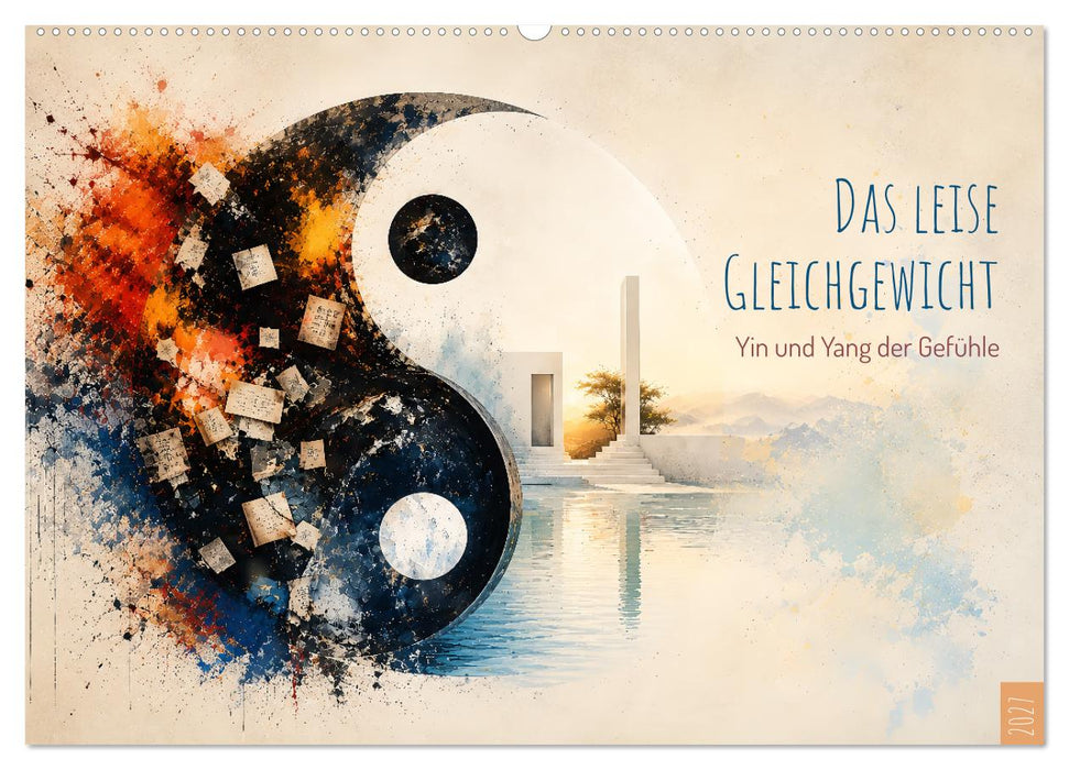 Das leise Gleichgewicht - Yin und Yang der Gefühle (CALVENDO Wandkalender 2027)