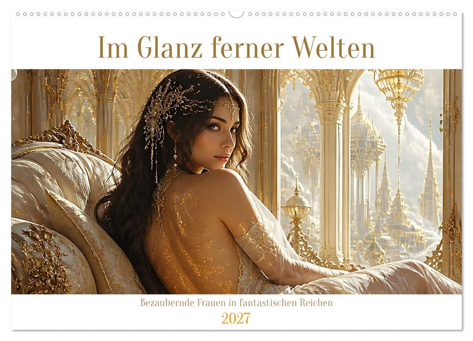Im Glanz ferner Welten (CALVENDO Wandkalender 2027)