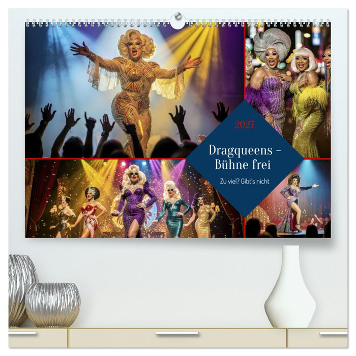 Dragqueens - Bühne frei (CALVENDO Premium Wandkalender 2027)