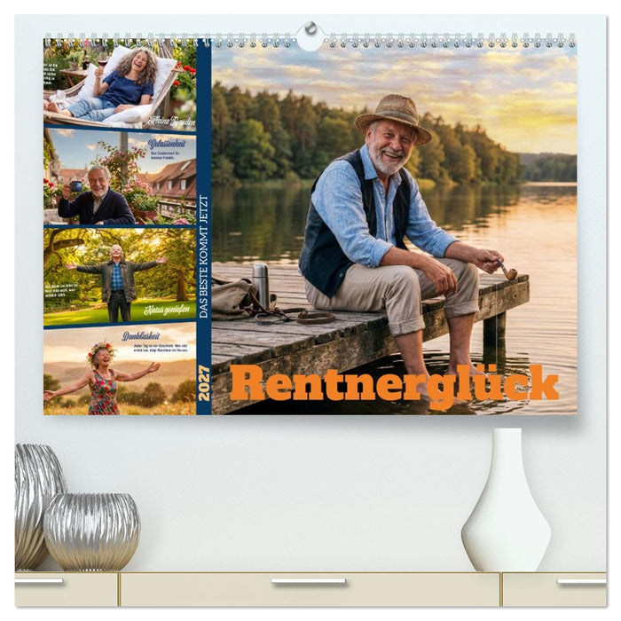 Rentnerglück (CALVENDO Premium Wandkalender 2027)