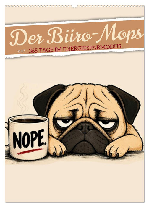Der Büro-Mops - 365 Tage im Energiesparmodus (CALVENDO Wandkalender 2027)
