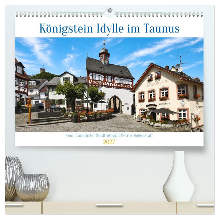 Königstein Idylle im Taunus (CALVENDO Premium Wandkalender 2027)