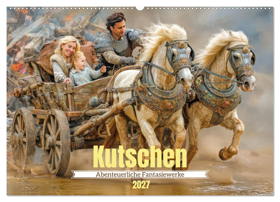 Kutschen - Abenteuerliche Fantasiewerke (CALVENDO Wandkalender 2027)