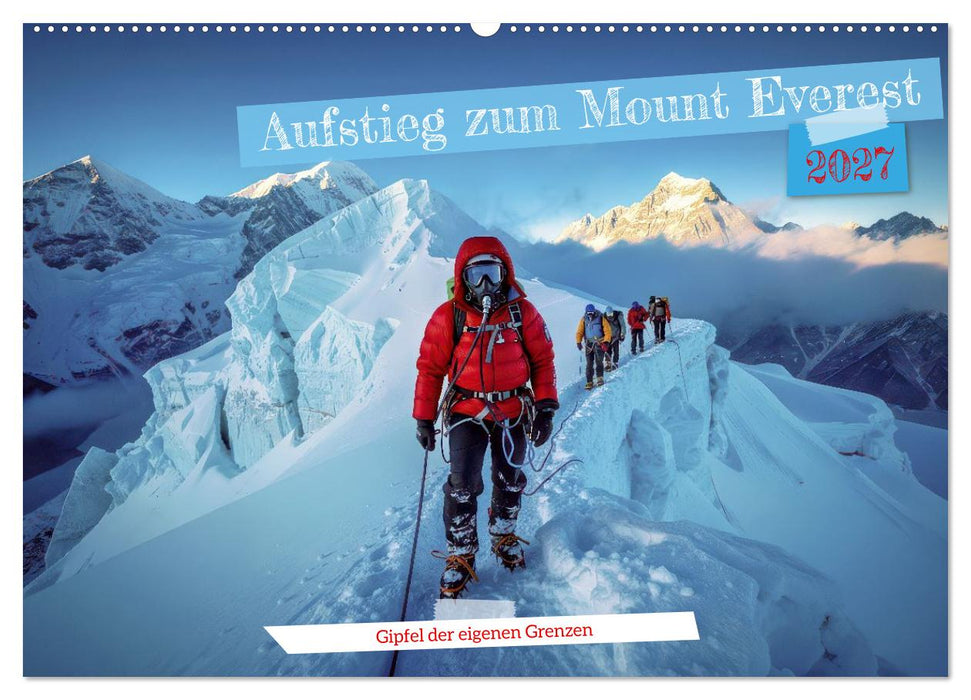 Aufstieg zum Mount Everest (CALVENDO Wandkalender 2027)