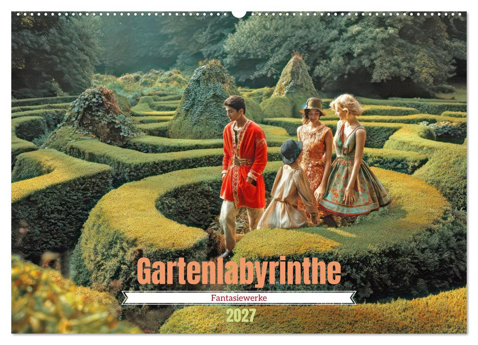 Gartenlabyrinthe - Fantasiewerke (CALVENDO Wandkalender 2027)