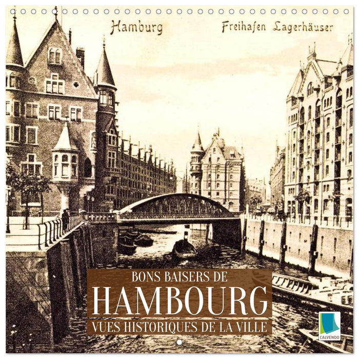 Bons baisers de Hambourg : Vues historiques de la ville (CALVENDO Calendrier mensuel 2027)