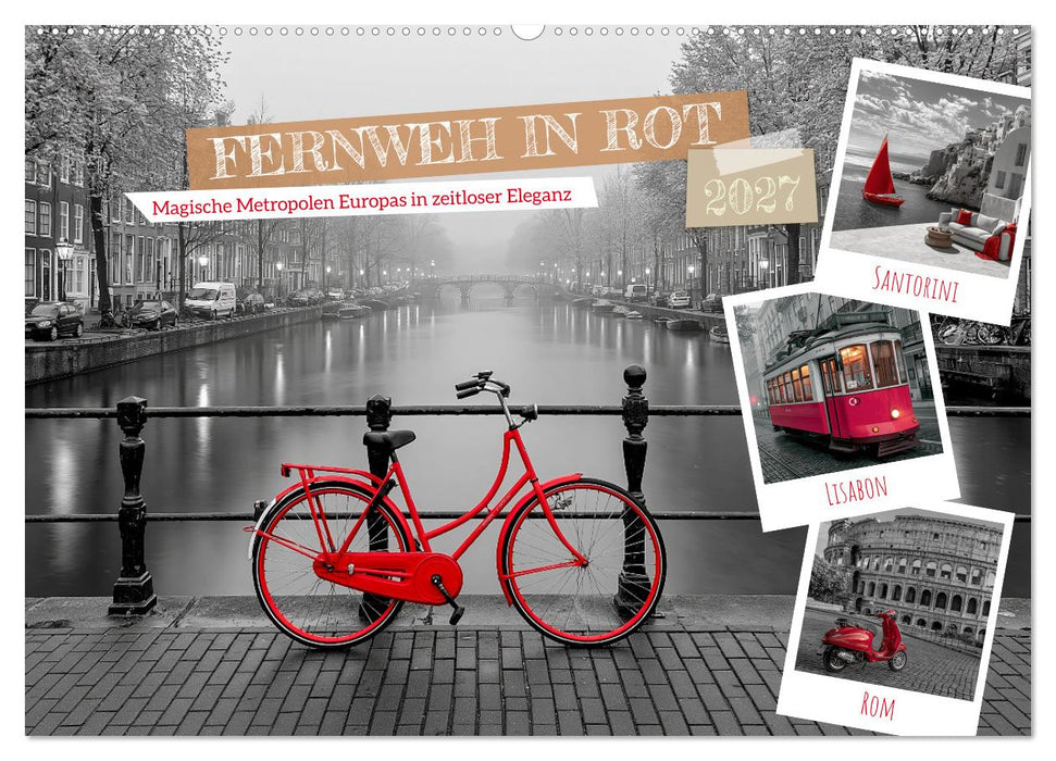Fernweh in Rot (CALVENDO Wandkalender 2027)